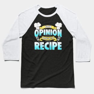 Funny Cooking Quote For Chef Baseball T-Shirt